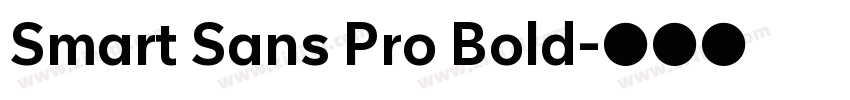 Smart Sans Pro Bold字体转换